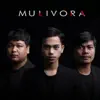 MULIVORA - LIHAT AKU - Single